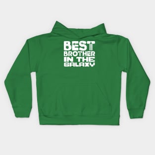 Best Brother In The Galaxy Kids Hoodie